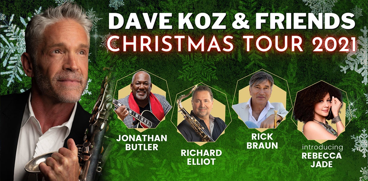 Dave Koz and Friends Christmas Tour 2021