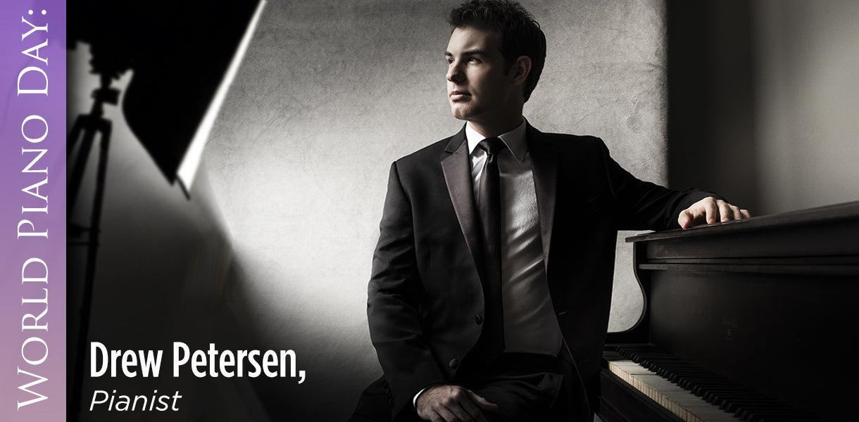 World Piano Day: Drew Petersen, Pianist