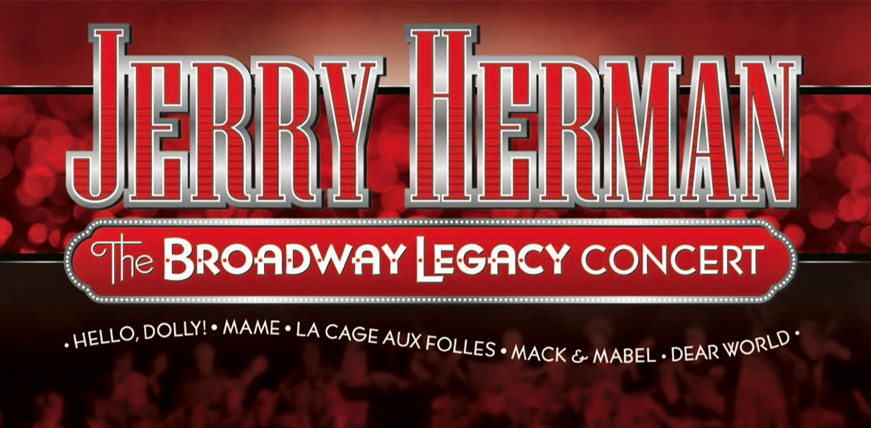 Jerry Herman: The Broadway Legacy Concert