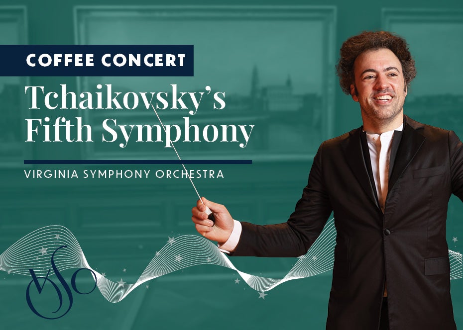 More Info for Coffee Concert: Tchaikovsky's Fifth Symphony