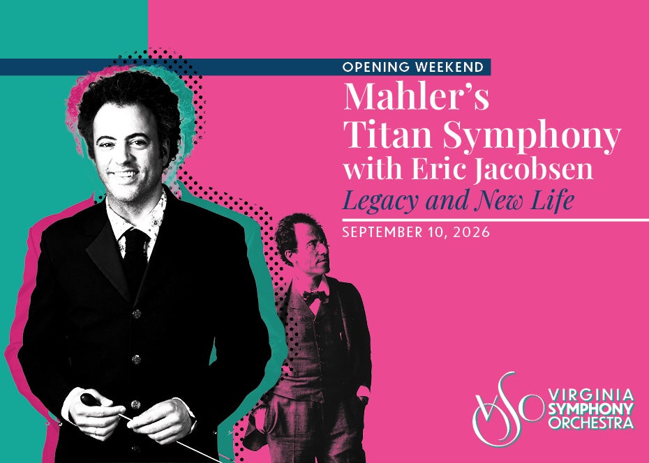 More Info for Mahler's Titan Symphony With Eric Jacobsen