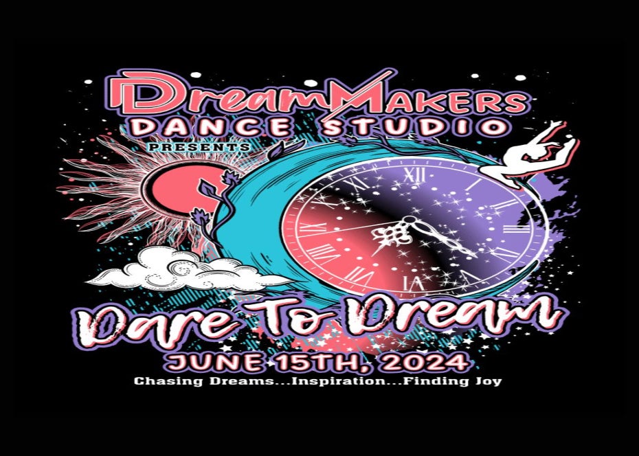More Info for DreamMakers Dance Studio Presents "Dare to Dream" 