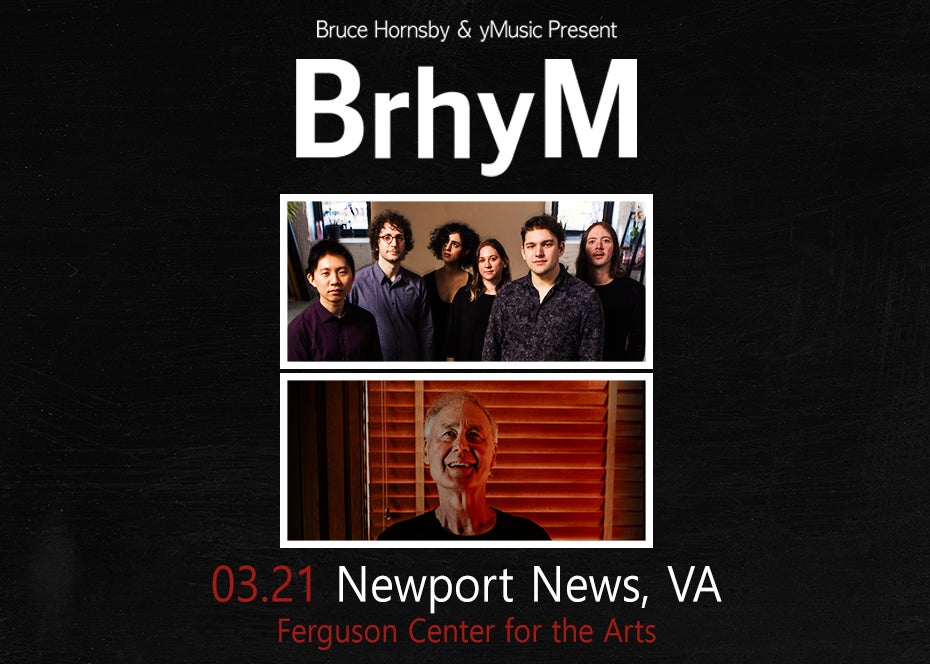 More Info for Bruce Hornsby & yMusic Present BrhyM