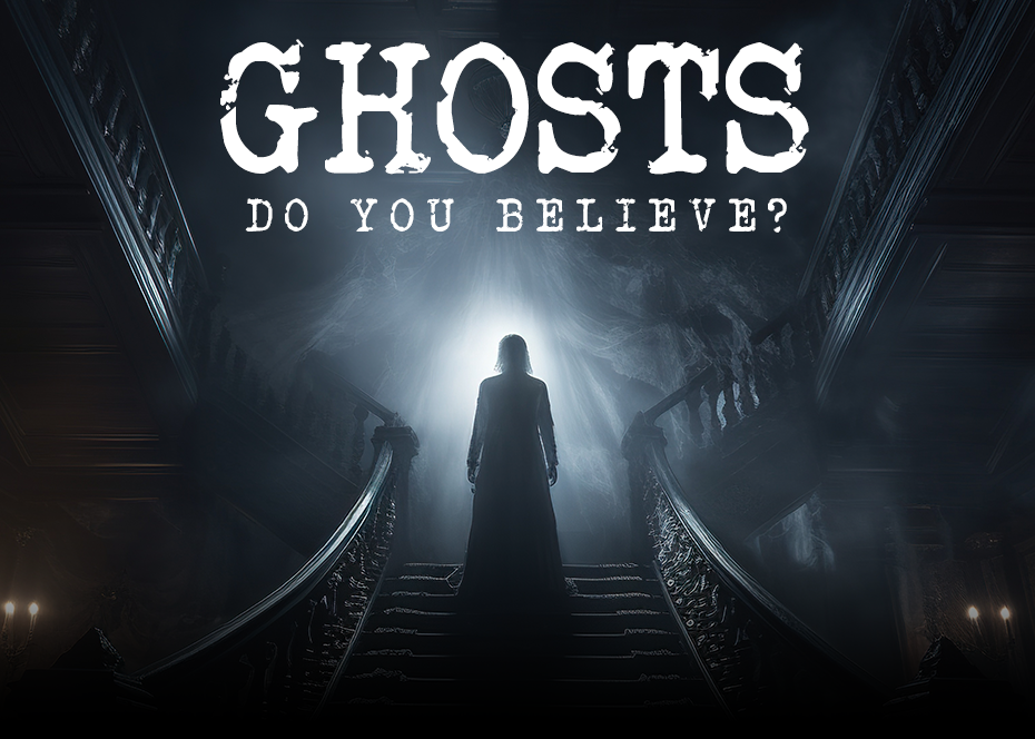 More Info for Ghosts: Do You Believe? 