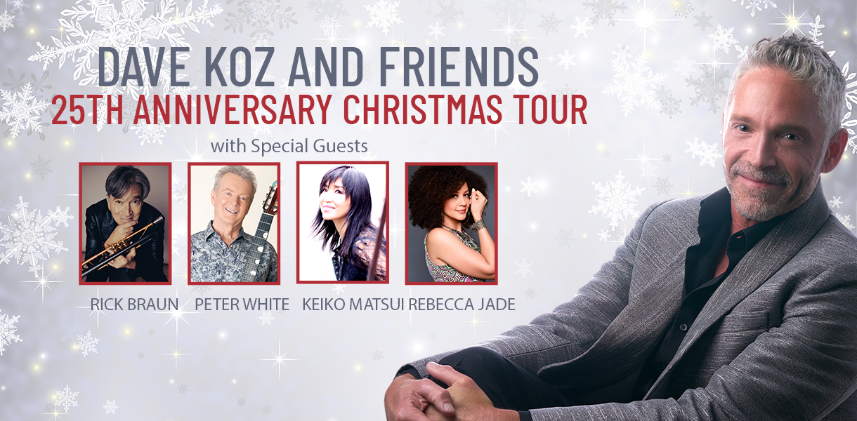 Dave Koz and Friends 25th Anniversary Christmas Tour 