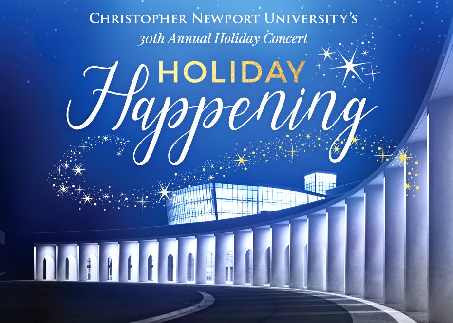 CNU Holiday Happening 2021 Ferguson Center for the Arts