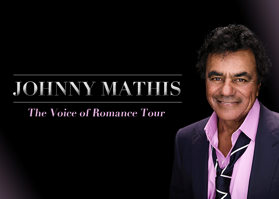 Johnny Mathis The Voice of Romance Tour | Ferguson Center for the Arts